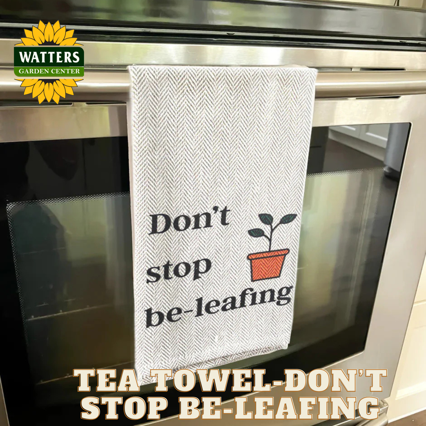 Tea Towel - Don't Stop Be-leafing