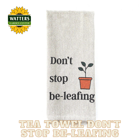 Tea Towel - Don't Stop Be-leafing