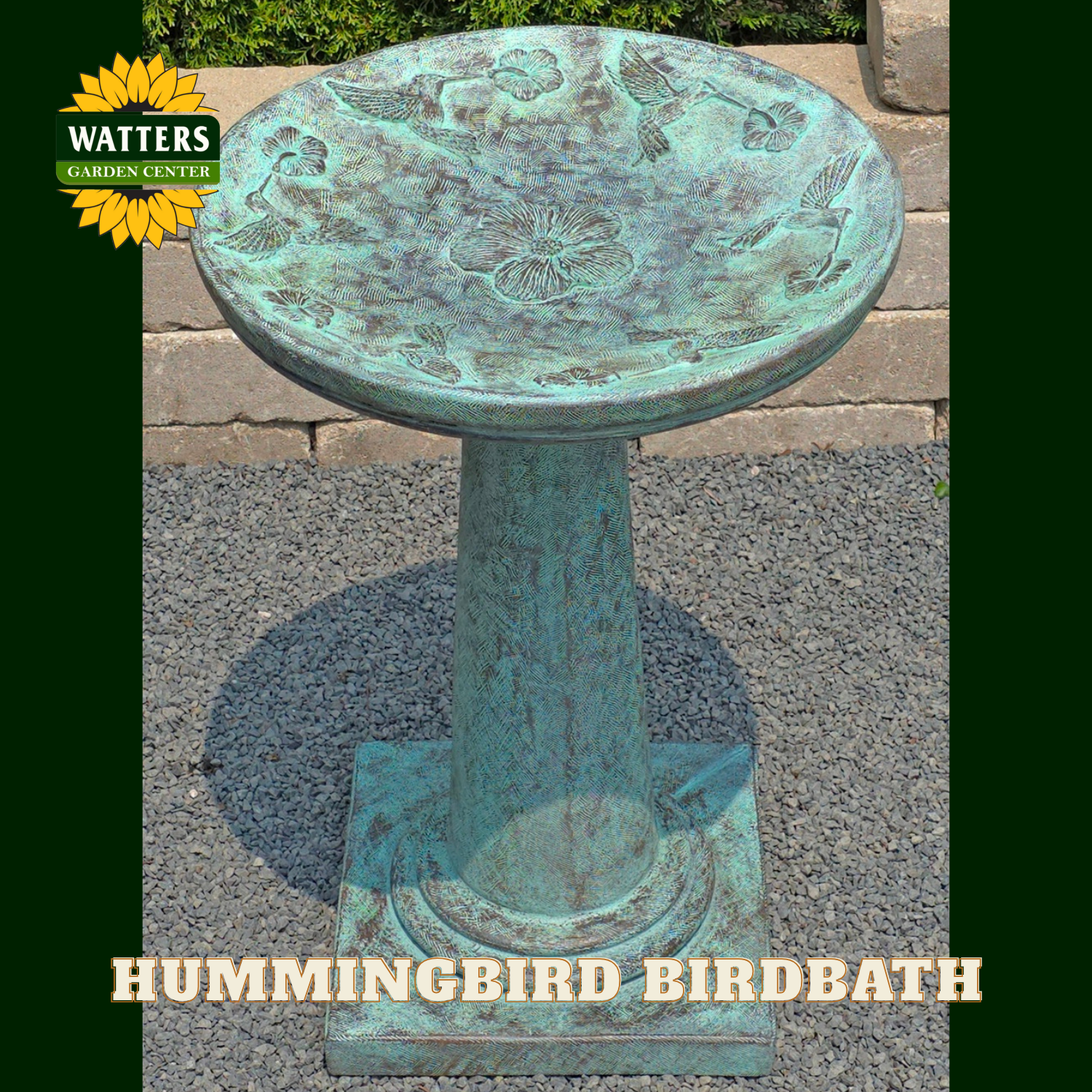 Bronze hummingbird birdbath with Watters Garden Center logo