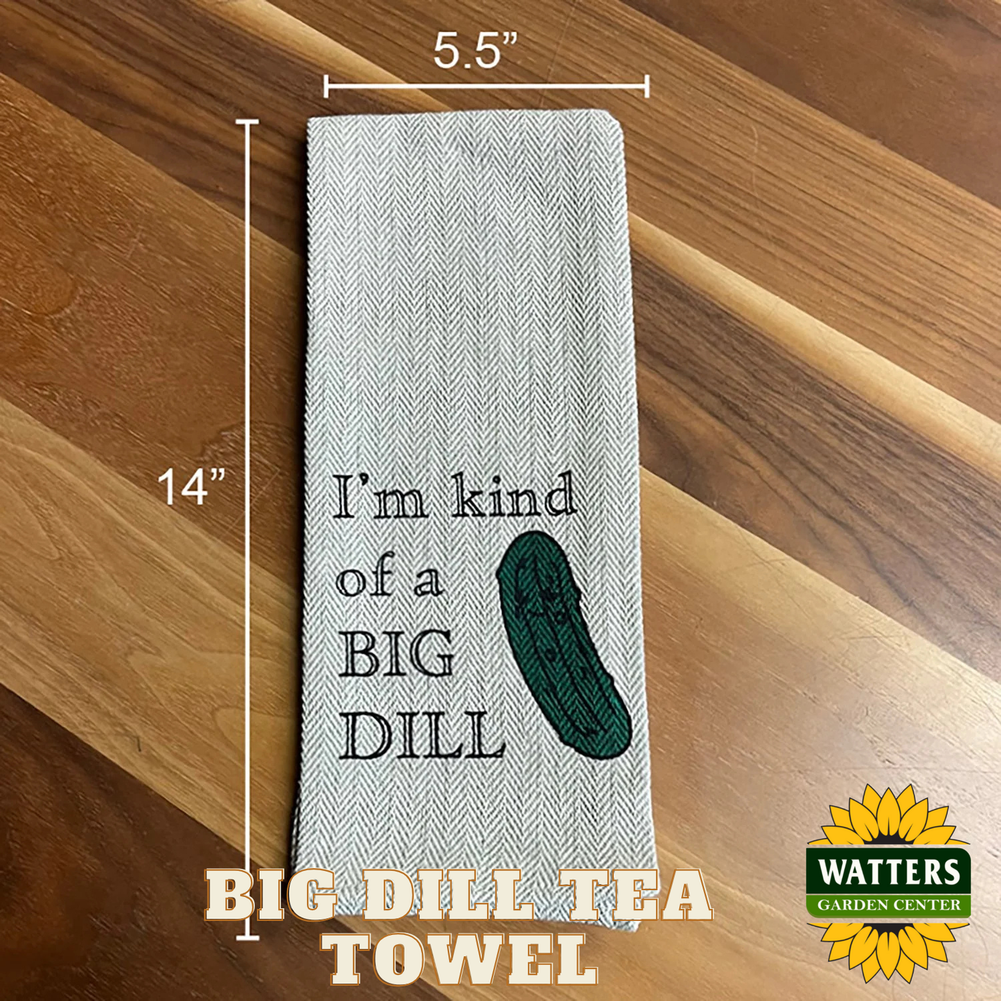 Tea Towel - I'm Kinda a Big Dill