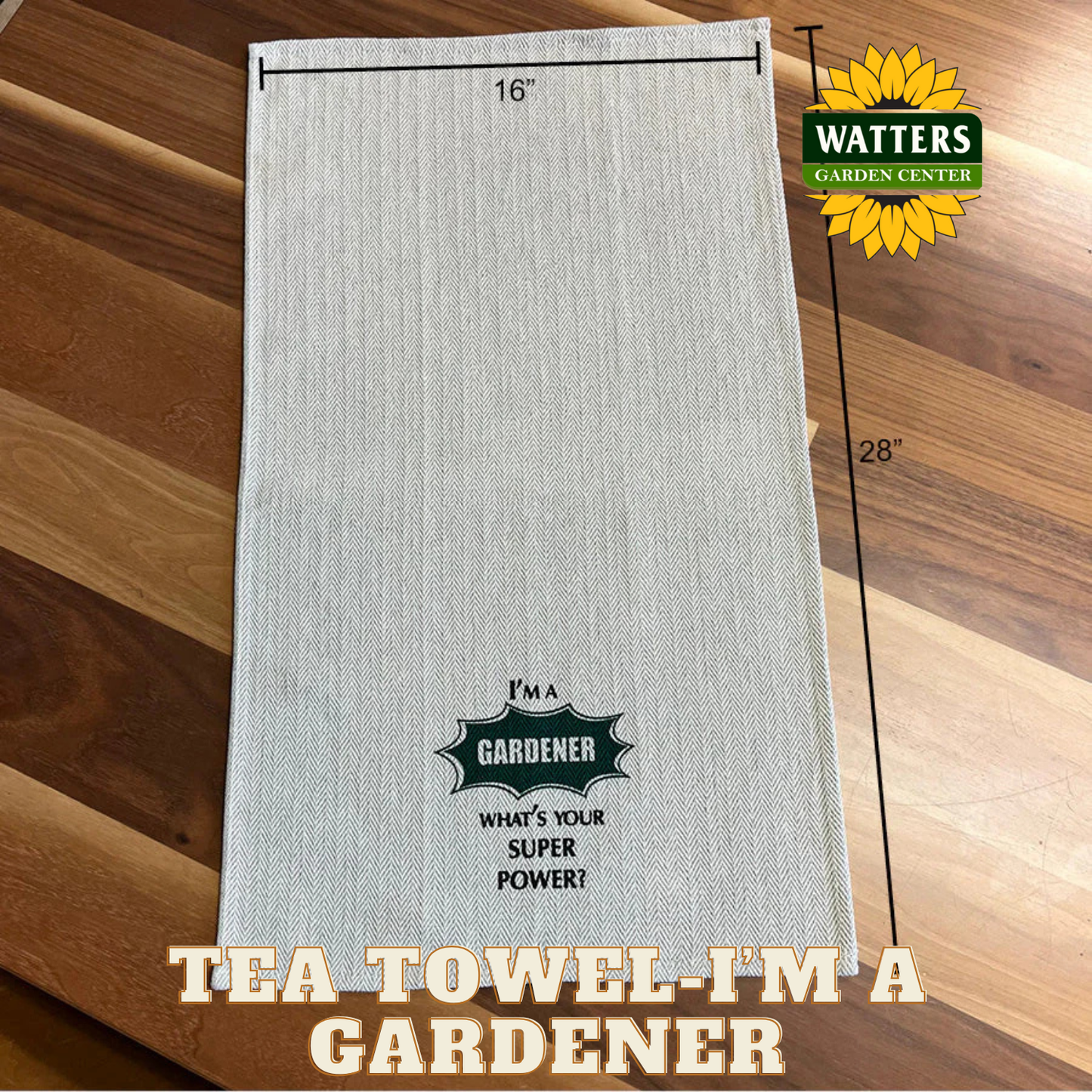 Tea Towel - I'm a Gardener What is your Superpower