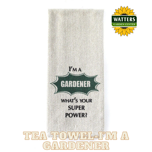 Tea Towel - I'm a Gardener What is your Superpower