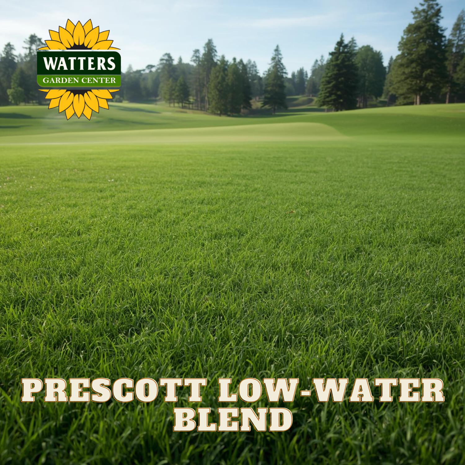 Golf course with Watters Garden Center logo and 'Prescott Low-Water Blend' text.