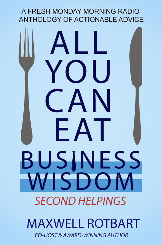 ALL YOU CAN EAT BUSINESS WISDOM: SECOND HELPINGS