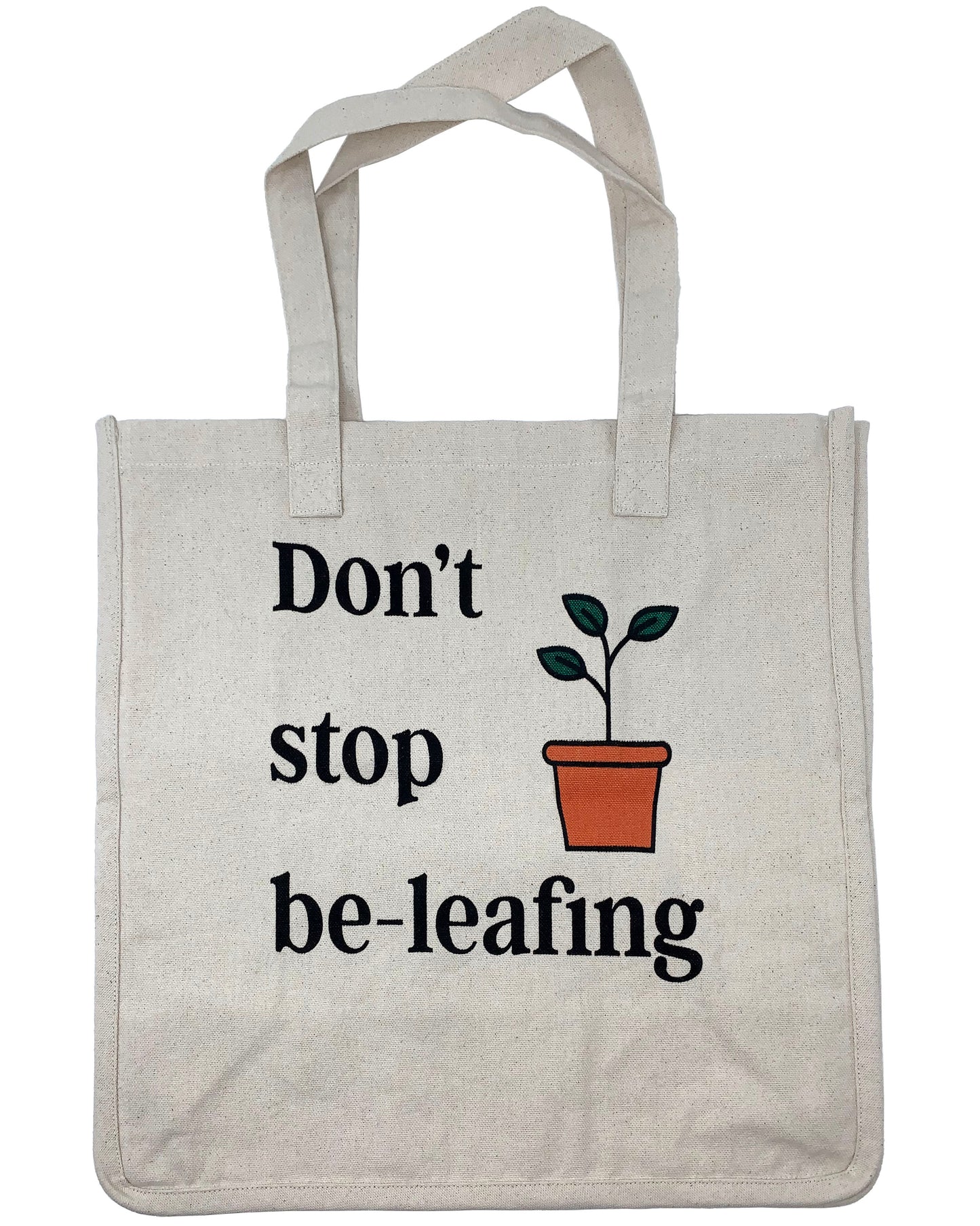Cloth Bag - Don't Stop Be-leafing