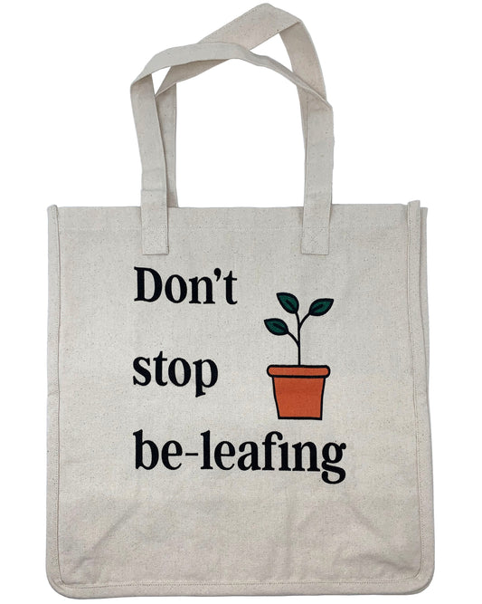Cloth Bag - Don't Stop Be-leafing
