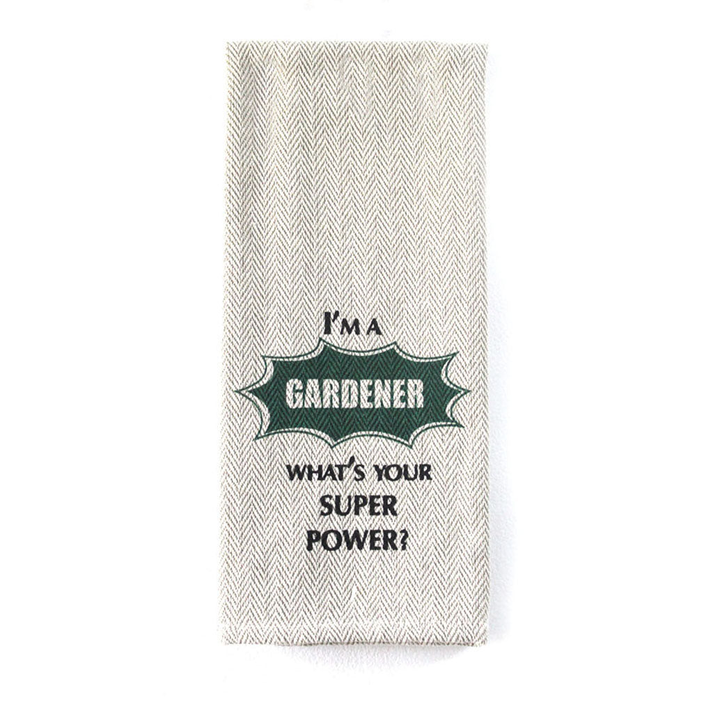 Tea Towel - I'm a Gardener What is your Superpower