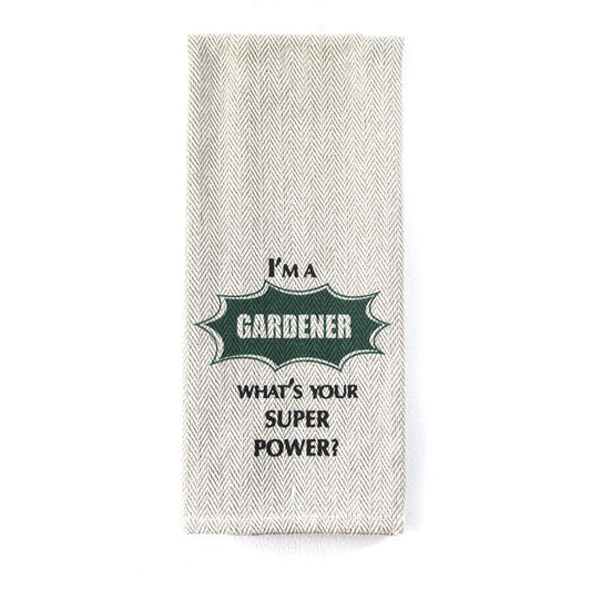 Tea Towel - I'm a Gardener What is your Superpower